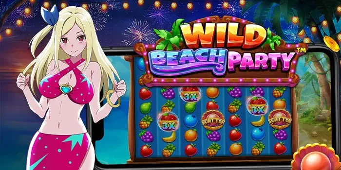 Panduan-Supaya-Jackpot-Besar-di-Slot-Wild-Beach-Party