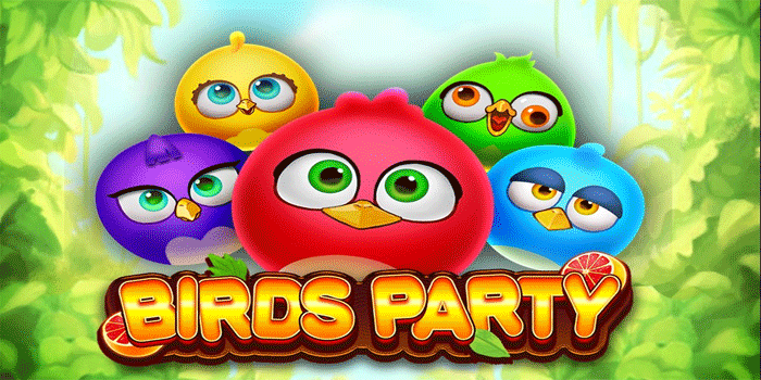 Strategi Sederhana Mendapatkan Jackpot Slot Gacor Bird Party
