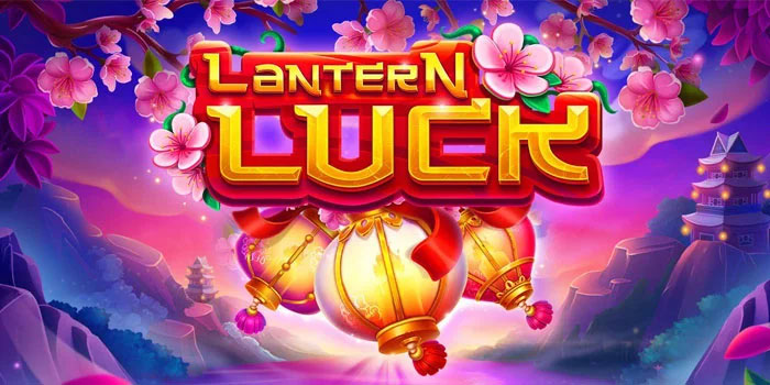Ampuh Slot Lantern Luck Bertema Budaya Asia