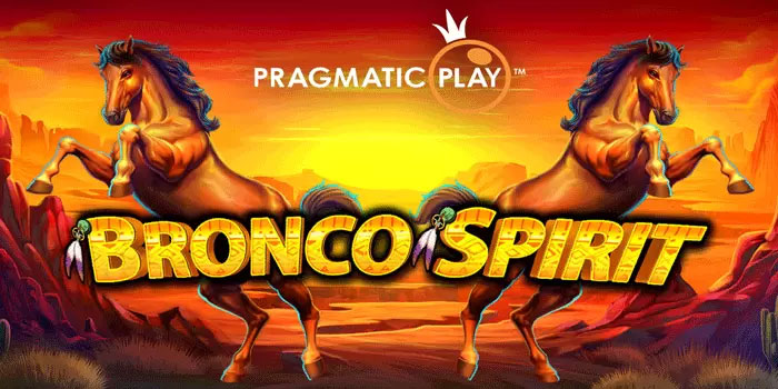 Mudah Slot Bronco Spirit Gampang Menang
