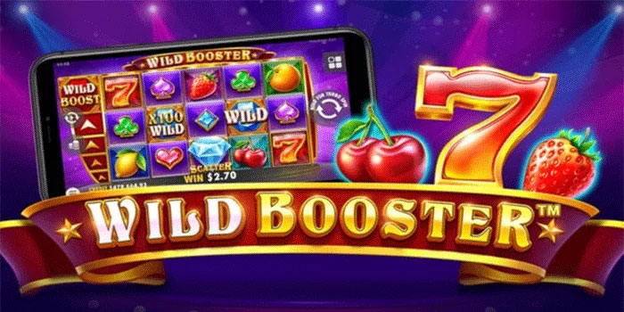 Rahasia Slot Wild Booster Wujudkan Impianmu