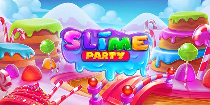 Teknik Jitu Raih Cuan Besar Di Slot Slime Party